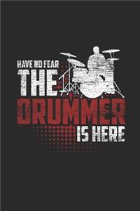 Have No Fear The Drummer Is Here