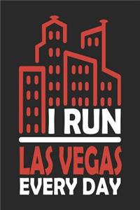 I Run Las Vegas Every Day: Las Vegas Notebook Las Vegas Vacation Journal Handlettering Diary I Logbook 110 Journal Paper Pages Las Vegas Buch 6 x 9