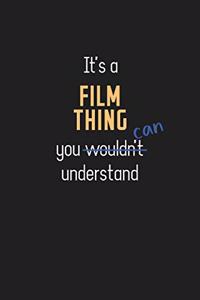 It's a Film Thing You Can Understand