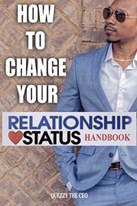 How To Change Your Relationship Status Handbook