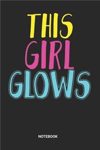 This Girl Glows Notebook