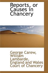 Reports, or Causes in Chancery