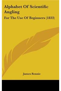 Alphabet Of Scientific Angling