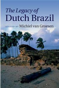 The Legacy of Dutch Brazil