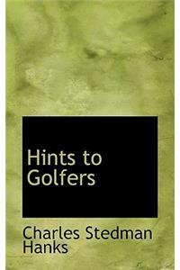 Hints to Golfers