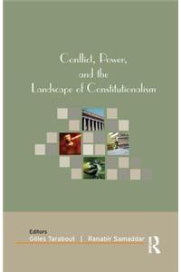 Conflict, Power, and the Landscape of Constitutionalism