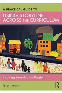 A Practical Guide to Using Storyline Across the Curriculum