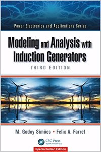 Modeling and Analysis with Induction Generators (Power Electronics and Applications Series)