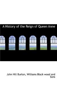 A History of the Reign of Queen Anne