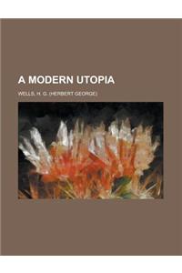 A Modern Utopia