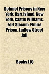 Defunct Prisons in New York