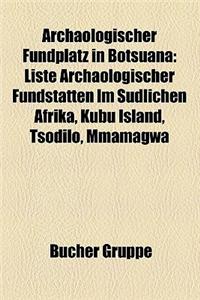Archaologischer Fundplatz in Botsuana