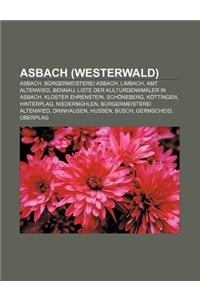 Asbach (Westerwald): Asbach, Burgermeisterei Asbach, Limbach, Amt Altenwied, Bennau, Liste Der Kulturdenkmaler in Asbach, Kloster Ehrenstei
