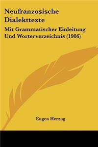 Neufranzosische Dialekttexte