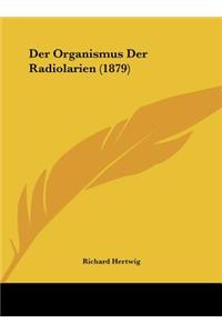 Der Organismus Der Radiolarien (1879)