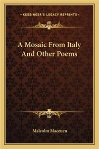 Mosaic from Italy and Other Poems