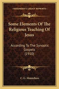 Some Elements of the Religious Teaching of Jesus