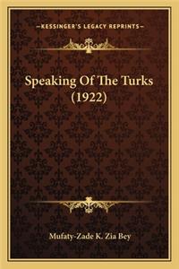 Speaking of the Turks (1922)