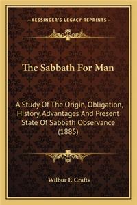 The Sabbath For Man