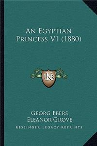 Egyptian Princess V1 (1880) an Egyptian Princess V1 (1880)