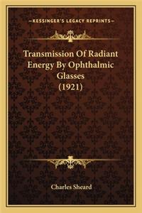 Transmission of Radiant Energy by Ophthalmic Glasses (1921)