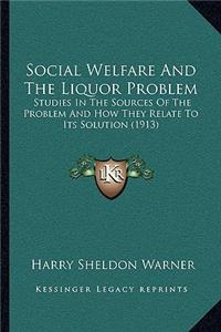 Social Welfare And The Liquor Problem