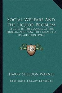 Social Welfare And The Liquor Problem