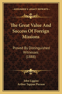 The Great Value And Success Of Foreign Missions