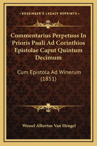 Commentarius Perpetuus In Prioris Pauli Ad Corinthios Epistolae Caput Quintum Decimum