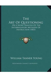 The Art Of Questioning