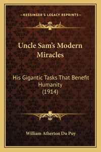 Uncle Sam's Modern Miracles