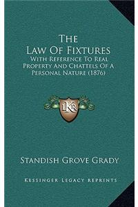 The Law Of Fixtures