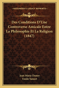 Des Conditions D'Une Controverse Amicale Entre La Philosophie Et La Religion (1847)