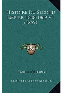 Histoire Du Second Empire, 1848-1869 V1 (1869)