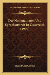 Der Nationalitaten Und Sprachenstreit In Osterreich (1900)