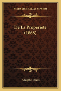 De La Properiete (1868)