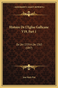 Histoire De L'Eglise Gallicane V19, Part 1