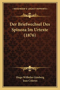 Briefwechsel Des Spinoza Im Urtexte (1876)