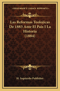 Las Reformas Teolojicas De 1883 Ante El Pais I La Historia (1884)