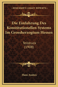 Die Einfuhrung Des Konstitutionellen Systems Im Grossherzogtum Hessen