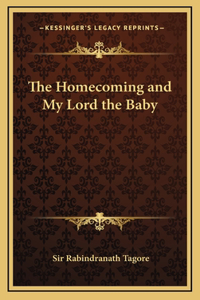 The Homecoming and My Lord the Baby