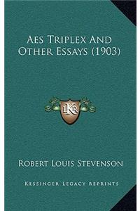 AES Triplex and Other Essays (1903)