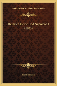 Heinrich Heine Und Napoleon I (1903)