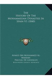 The History Of The Mohammedan Dynasties In Spain V1 (1840)