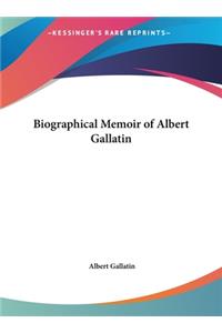 Biographical Memoir of Albert Gallatin