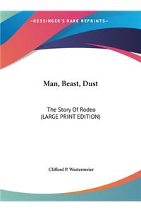 Man, Beast, Dust