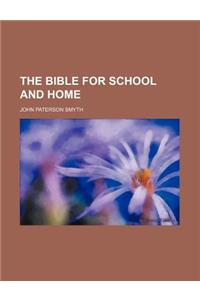 The Bible for School and Home