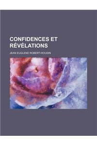 Confidences Et Revelations