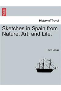 Sketches in Spain from Nature, Art, and Life.