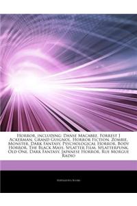 Articles on Horror, Including: Danse Macabre, Forrest J Ackerman, Grand Guignol, Horror Fiction, Zombie, Monster, Dark Fantasy, Psychological Horror,